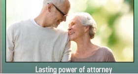 What is a Lasting Power of Attorney and Do I Need One?